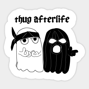 thug afterlife Sticker